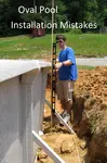 Oval Pool Installation Mistakes